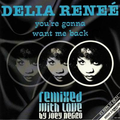 You're Gonna Want Me Back: Remixed With Love By Joey Negro