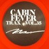 Cabin Fever Trax Vol. 35 (red vinyl)