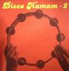Disco Hamam - 2 (2021 Repress)