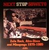 Next Stop Soweto 4: Zulu Rock, Afro-Disco & Mbaqanga 1975-1985 (180g gatefold)