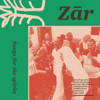 Zar - Songs For The Spirits (Gatefold)
